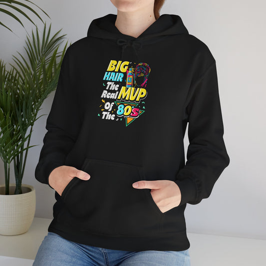 80s Big Hair MVP Unisex Hoodie | Vintage Style Sweatshirt, Retro Gift, Cozy Attire, Nostalgia, Fashion Statement