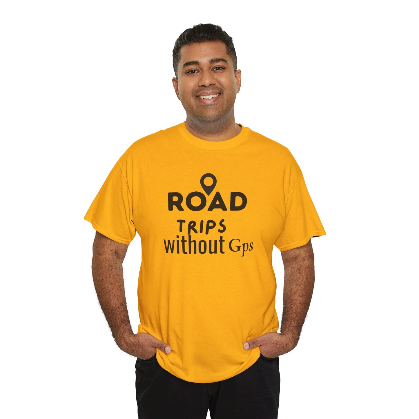 Road Trips Without GPS Unisex Heavy Cotton Tee, Travel Shirt, Adventure Apparel, Gift for Explorers, Road Trip Clothing
