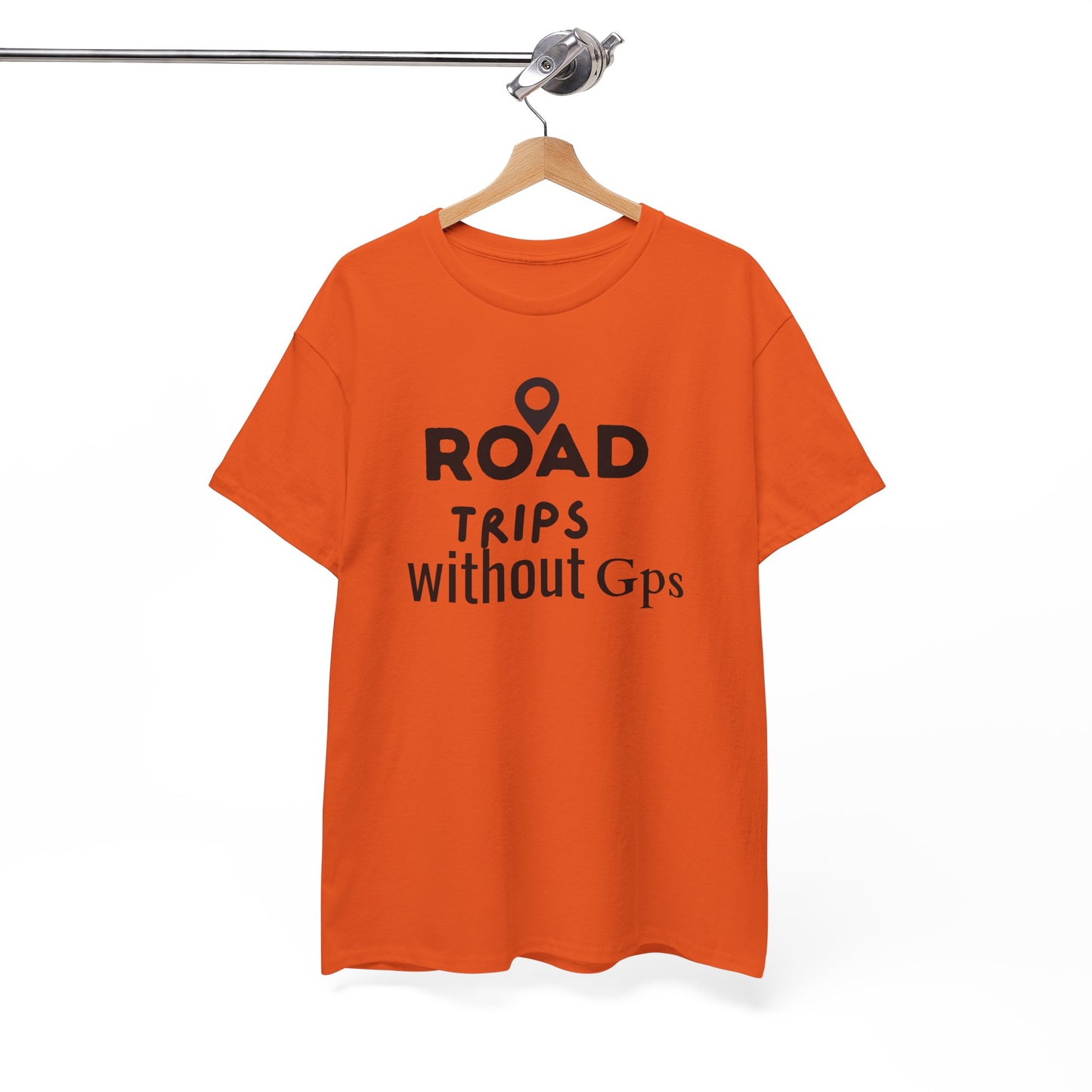 Road Trips Without GPS Unisex Heavy Cotton Tee, Travel Shirt, Adventure Apparel, Gift for Explorers, Road Trip Clothing Orange