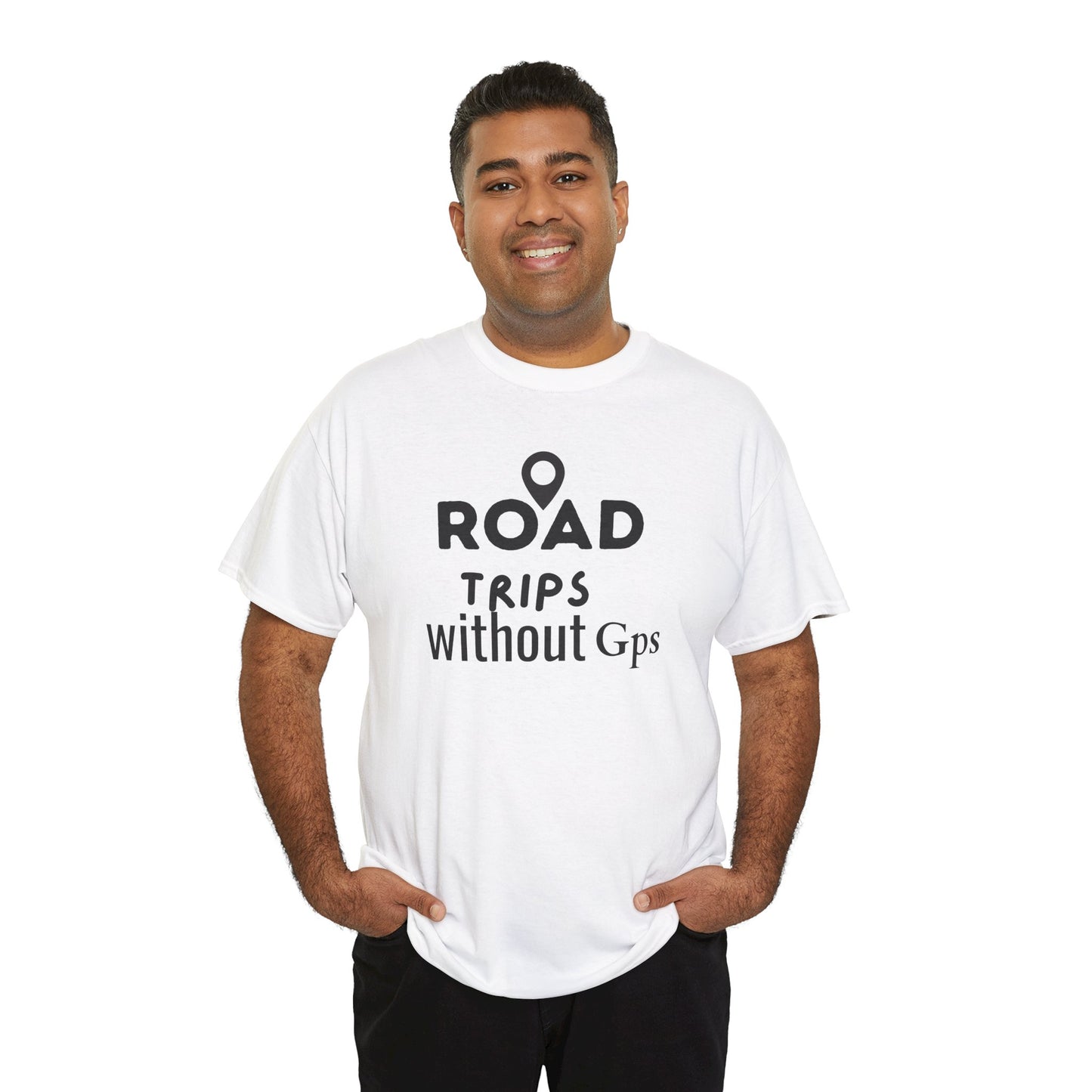 Road Trips Without GPS Unisex Heavy Cotton Tee, Travel Shirt, Adventure Apparel, Gift for Explorers, Road Trip Clothing