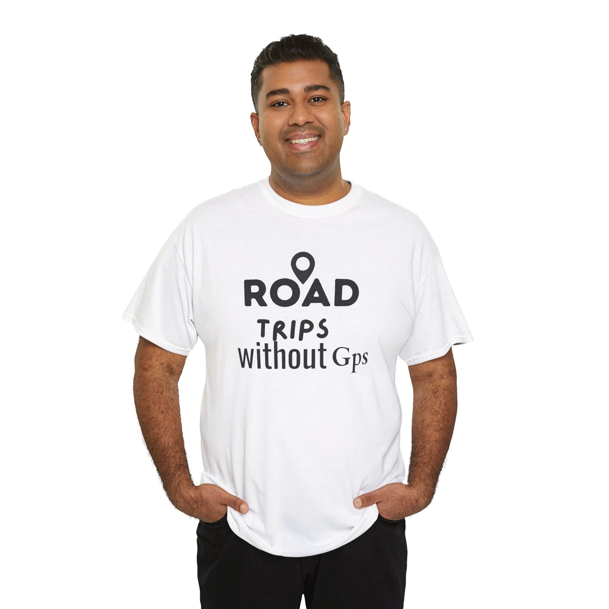 Road Trips Without GPS Unisex Heavy Cotton Tee, Travel Shirt, Adventure Apparel, Gift for Explorers, Road Trip Clothing