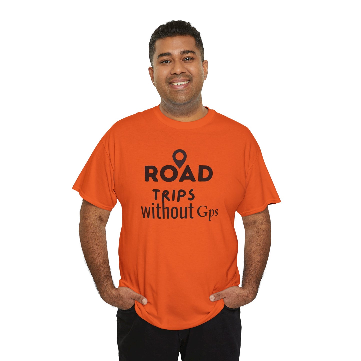Road Trips Without GPS Unisex Heavy Cotton Tee, Travel Shirt, Adventure Apparel, Gift for Explorers, Road Trip Clothing