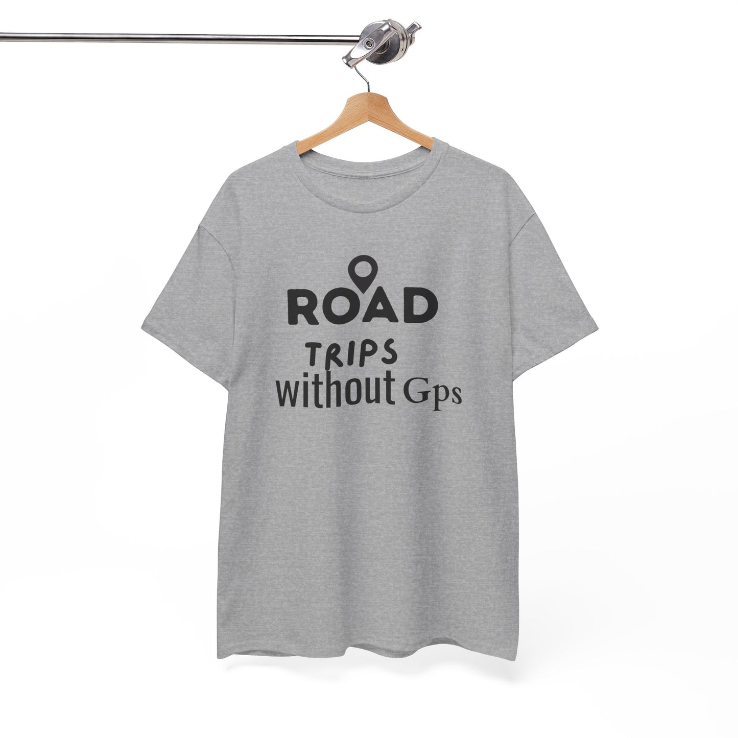 Road Trips Without GPS Unisex Heavy Cotton Tee, Travel Shirt, Adventure Apparel, Gift for Explorers, Road Trip Clothing Sport Grey
